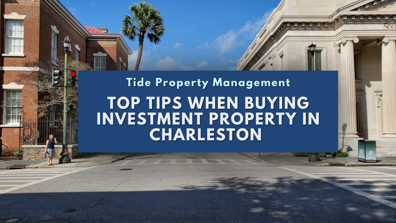 Top Tips When Buying Investment Property in Charleston